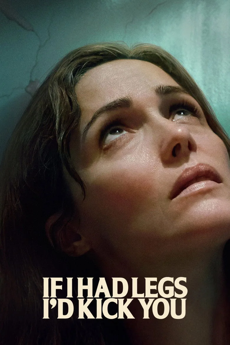 If I Had Legs I Would Kick You Film izle